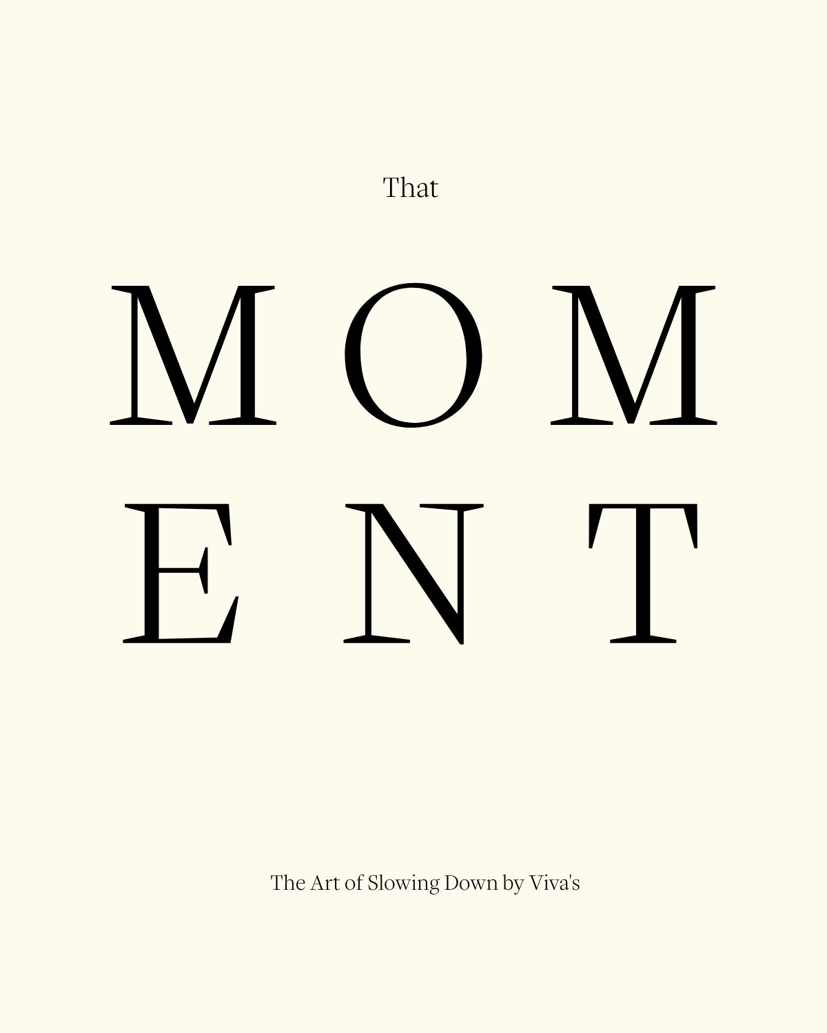That Moment: A Book to Slow Down With